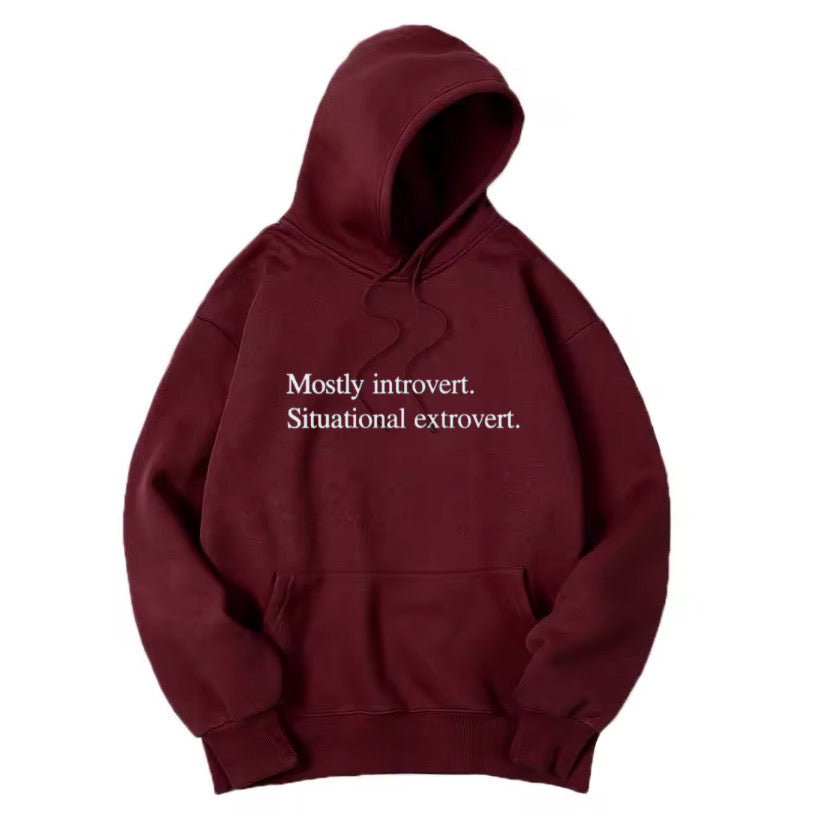 Hoodie mostly introvert situation extrovert