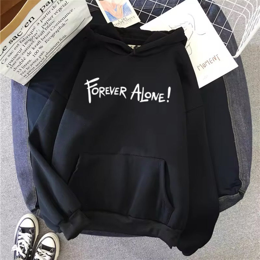 Hoodie Forever alone