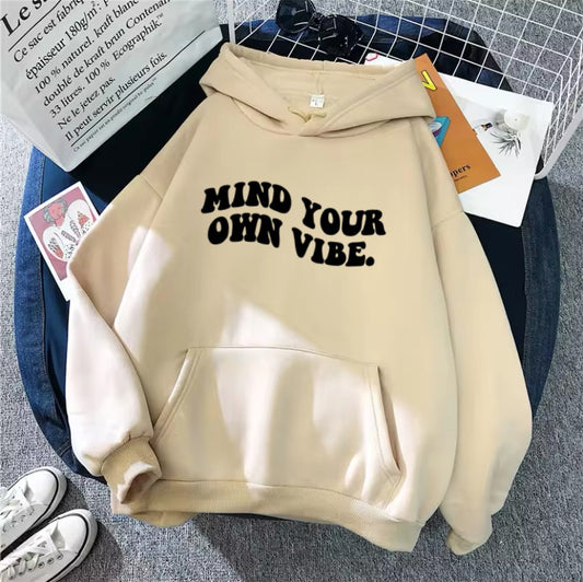 Hoodie mind your own vibes