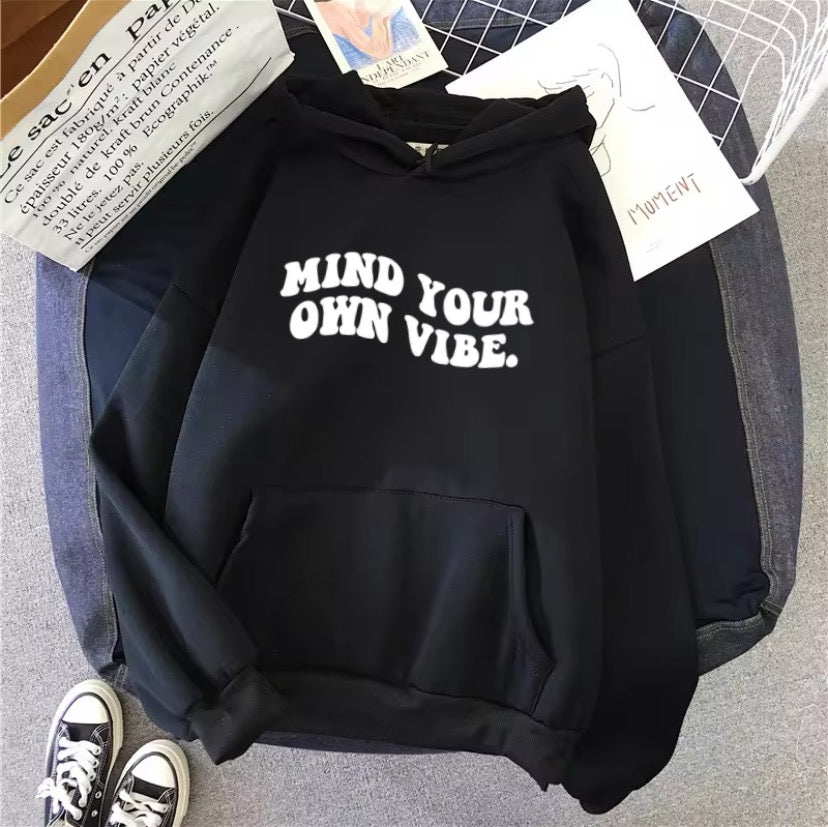 Hoodie mind your own vibes