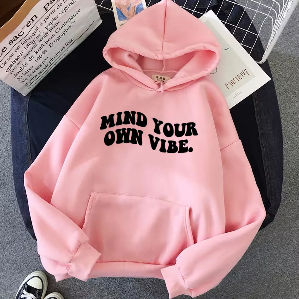 Hoodie mind your own vibes