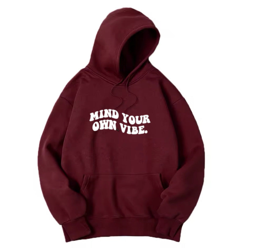 Hoodie mind your own vibes